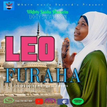 Download Audio |  Ukhty Saida – Leo Furaha Qaswida