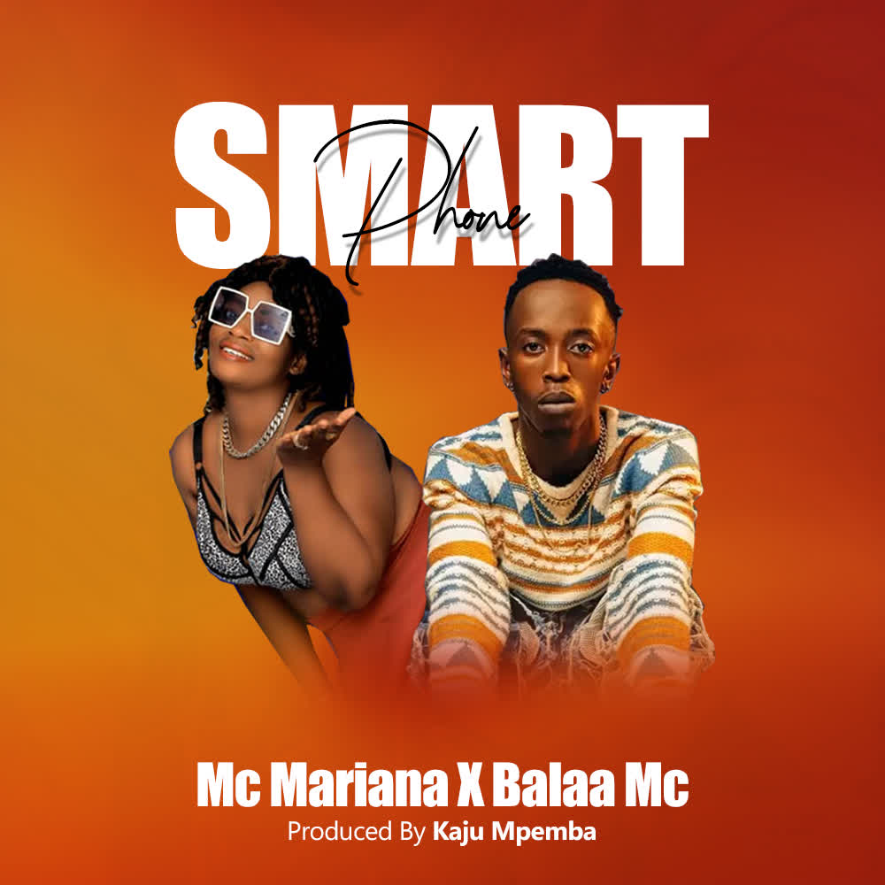 Download Audio | Mc Mariana X Balaa Mc – Smart Phone